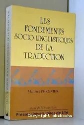 Les Fondements sociolinguistiques de la traduction