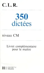 350 dictées. Niveau CM