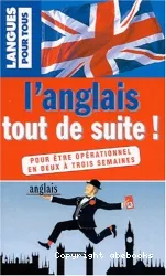 L'Anglais tout de suite!