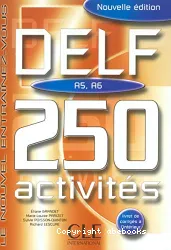 DELF A5 / A6. 250 activités
