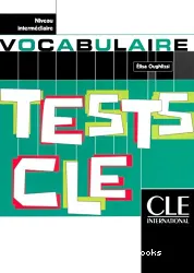 Tests CLE: Vocabulaire. Niveau intermédiaire