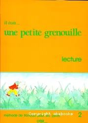 Il était... une petite grenouille 2. Lecture