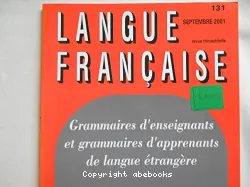 Grammaires d'enseignants et grammaires d'apprenants de langue étrangère. Revue Langue français, N°131, septembre 2001