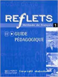 Reflets 1. Guide pédagogique