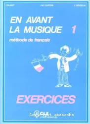 En avant la musique 1. Exercices