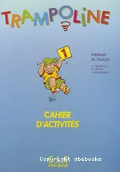 Trampoline 1. Cahier d'activités