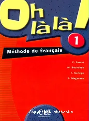 Oh là là 1. Méthode de français