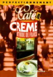 Café crème 4. Méthode de français