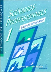 Scénarios professionnels 1. Livre du professeur