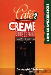 Café Crème 2. Cahier d'exercices