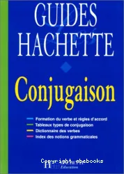 Guides hachette: Conjugaison