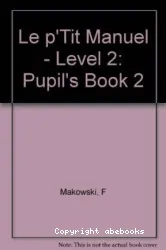Le P'tit manuel 2. Méthode de français