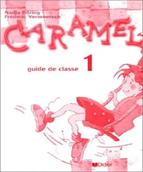 Caramel 1. Guide de classe