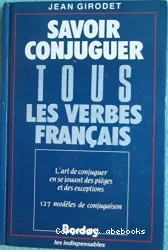 Savoir conjuguer tous les verbes français