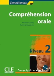 Compréhension orale. Niveau 2 (compétences B1)