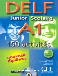 DELF Junior scolaire A1. 150 activités