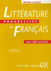 Littérature progressive du français avec 600 activités. Niveau avancé