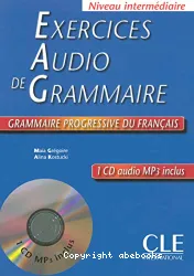 Grammaire progressive du français. Exercices audio de grammaire. Niveau intermédiaire.