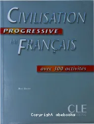 Civilisation progressive du français avec 400 activités. Niveau intermédiaire