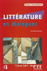 Littérature en dialogues. Niveau intermédiaire