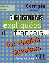 Difficultés expliquées du français... for english speaker. Corrigés