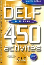 Delf A1, A2, A3, A4. 450 activités