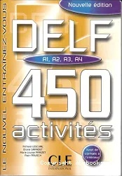 Delf A1, A2, A3, A4. 450 activités