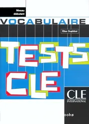 Tests CLE: Vocabulaire. Niveau débutant
