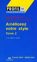 Améliorez votre style. II