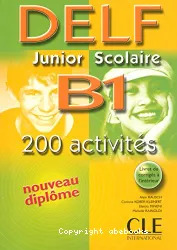 DELF Junior Scolaire B1 200 activités