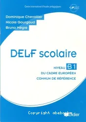 DELF scolaire Niveau B1 du cadre européen commun de référence