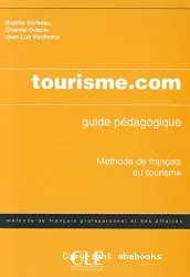 Tourisme.com. Méthode de français professionnel du tourisme