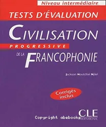 Civilisation progressive de la Francophonie - Niveau intermédiaire