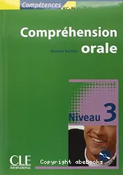 Compréhension Orale. Niveau 3 (compétences B1+, B2)