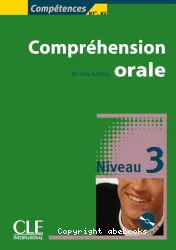 Compréhension Orale. Niveau 3 (compétences B1+, B2)