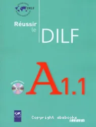 Réussir le DILF A1.1