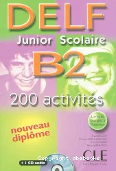 DELF Junior Scolaire B2 200 activités