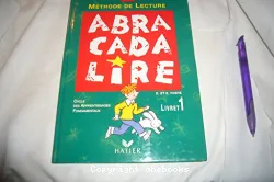 Abracada lire 1. Méthode de lecture