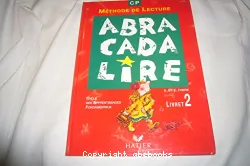 Abracada lire 2. Cahier d'activités