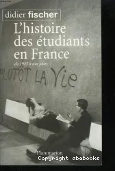 L'Histoire des étudiants en France de 1945 à nos jours