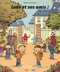 Ludo et ses amis 2. Méthode de français