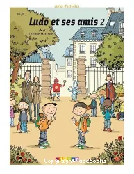 Ludo et ses amis 2. Cahier d'activités