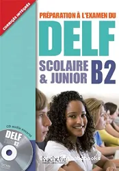 Préparation à l'examen du DELF Scolaire et Junior B2