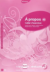 A propos A2. Cahier d'exercices