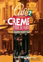 Café Crème 2. Méthode de français