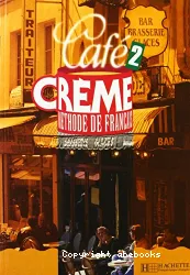 Café Crème 2. Méthode de français