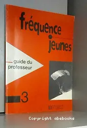 Fréquence jeunes 3. Guide du professeur