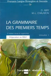 La Grammaire des premiers temps. I