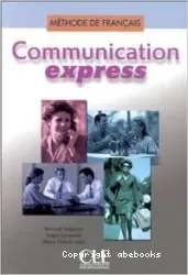 Communication express. Méthode de français