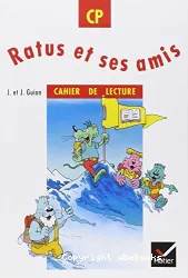 Ratus et ses amis CP. Cahier de lecture